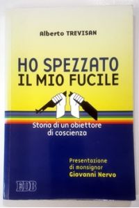 Ho spezzato il mio fucile