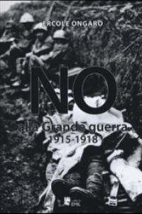 No alla grande guerra (1915-1918)